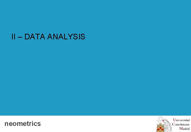 II – DATA ANALYSIS neometrics Client logo 