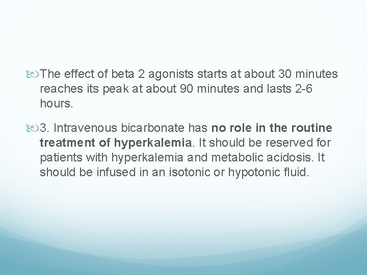  The effect of beta 2 agonists starts at about 30 minutes reaches its