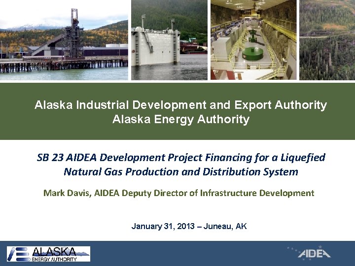 Alaska Industrial Development and Export Authority Alaska Energy Authority SB 23 AIDEA Development Project