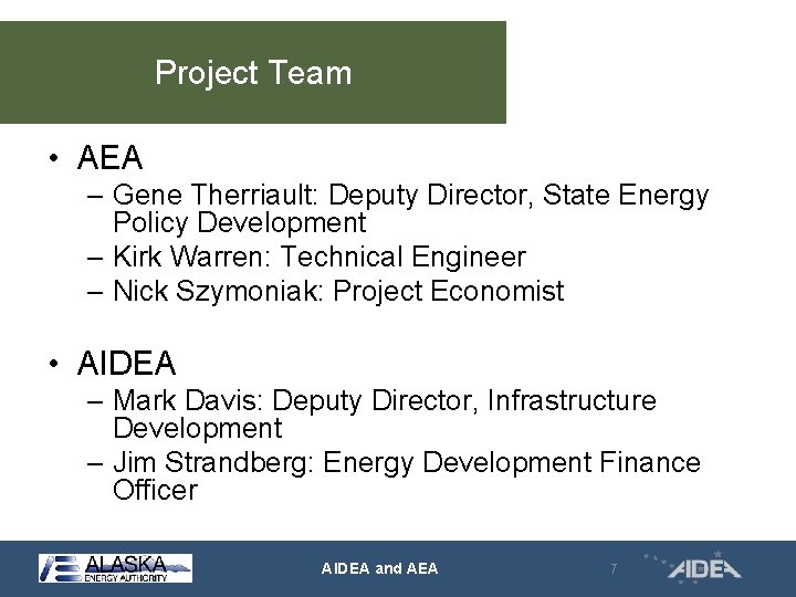 Project Team • AEA – Gene Therriault: Deputy Director, State Energy Policy Development –