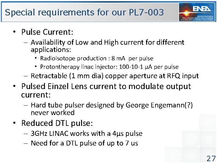Special requirements for our PL 7 -003 • Pulse Current: – Availability of Low Special requirements for our PL 7 -003 • Pulse Current: – Availability of Low