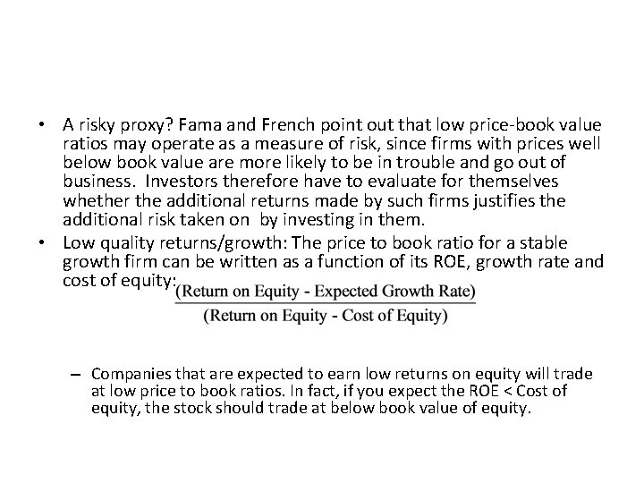 Caveat Emptor on P/BV ratios • A risky proxy? Fama and French point out