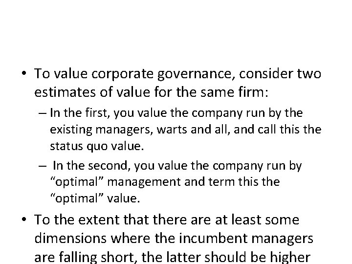 4. Corporate Governance • To value corporate governance, consider two estimates of value for
