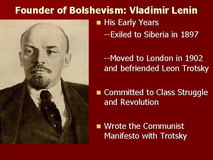 Founder of Bolshevism: Vladimir Lenin n His Early Years --Exiled to Siberia in 1897