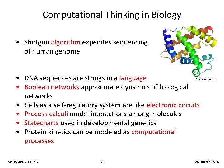 Computational Thinking in Biology • Shotgun algorithm expedites sequencing of human genome • DNA
