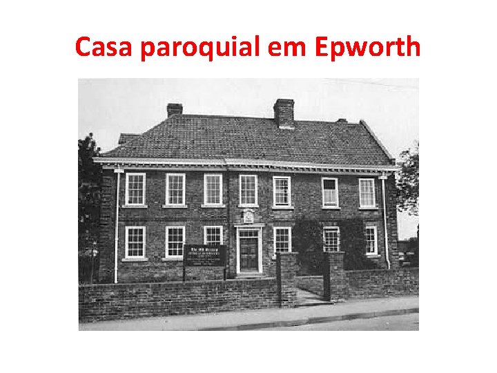 Casa paroquial em Epworth 