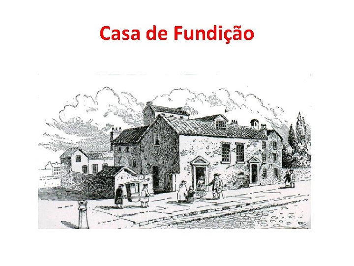 Casa de Fundição 