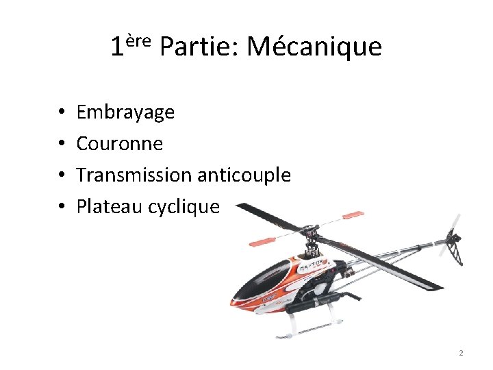 1ère Partie: Mécanique • • Embrayage Couronne Transmission anticouple Plateau cyclique 2 1ère Partie: Mécanique • • Embrayage Couronne Transmission anticouple Plateau cyclique 2