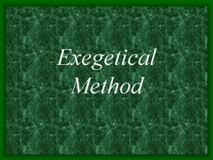 Exegetical Method 