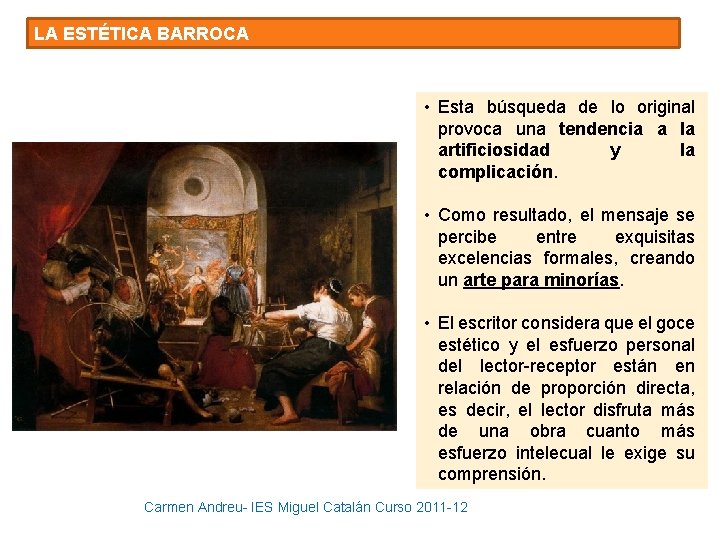 LA ESTÉTICA BARROCA • Esta búsqueda de lo original provoca una tendencia a la LA ESTÉTICA BARROCA • Esta búsqueda de lo original provoca una tendencia a la