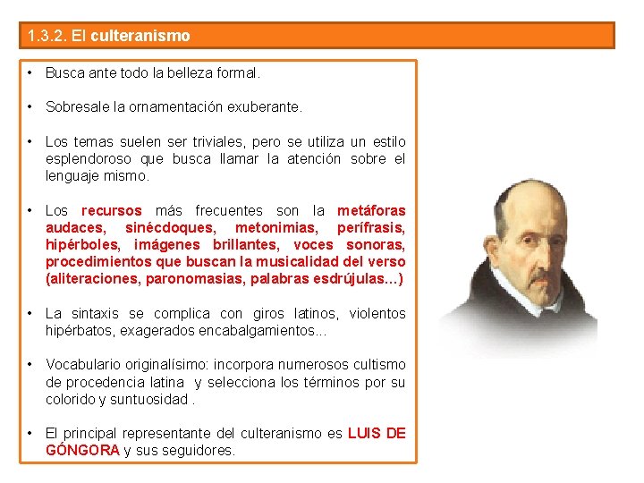 1. 3. 2. El culteranismo • Busca ante todo la belleza formal. • Sobresale 1. 3. 2. El culteranismo • Busca ante todo la belleza formal. • Sobresale