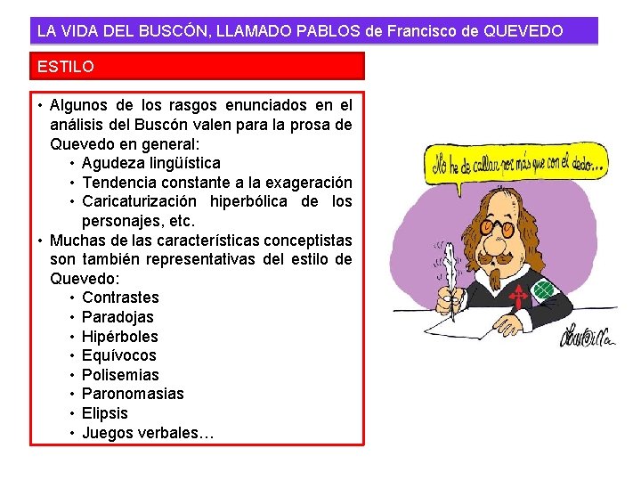 LA VIDA DEL BUSCÓN, LLAMADO PABLOS de Francisco de QUEVEDO ESTILO • Algunos de