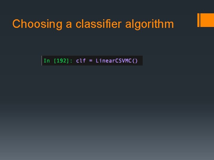 Choosing a classifier algorithm 