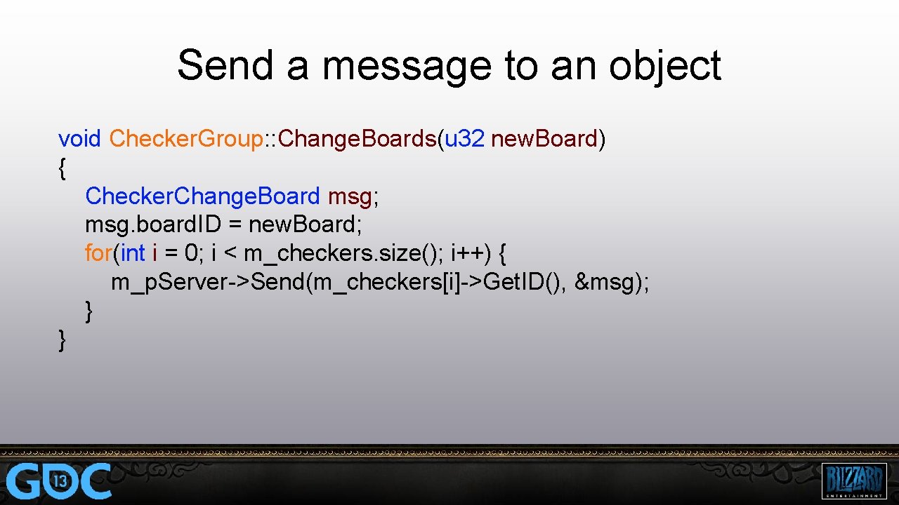Send a message to an object void Checker. Group: : Change. Boards(u 32 new.