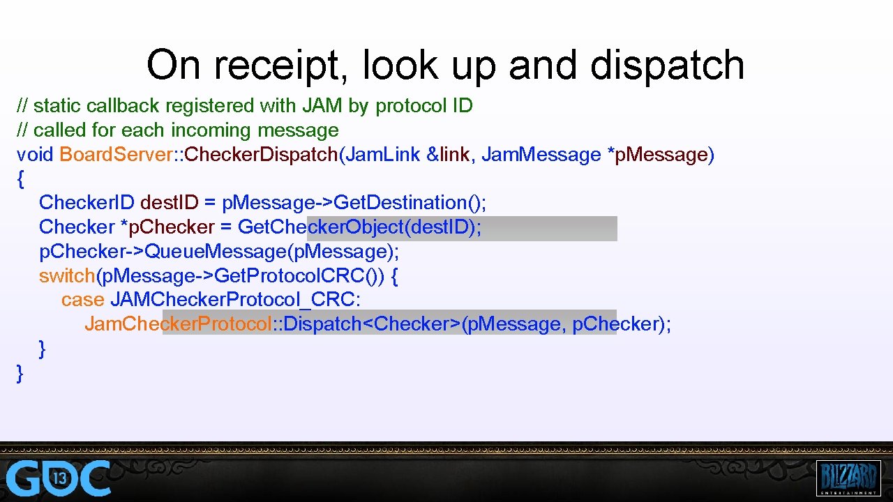 On receipt, look up and dispatch // static callback registered with JAM by protocol