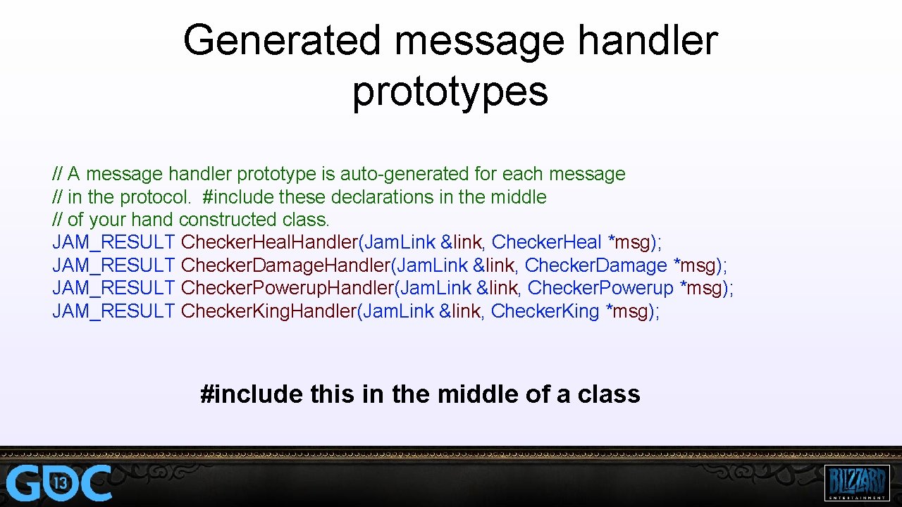 Generated message handler prototypes // A message handler prototype is auto-generated for each message