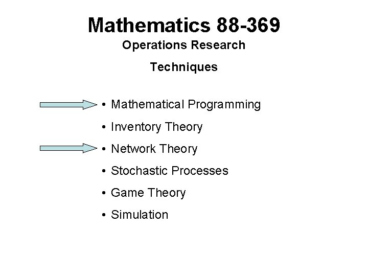 Operations Research And Math Mathematics 88 369 Operations Research Lecture Tuesday 1200