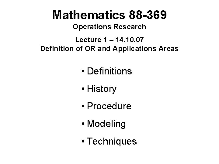 Mathematics 88 369 Operations Research Lecture Tuesday 1200
