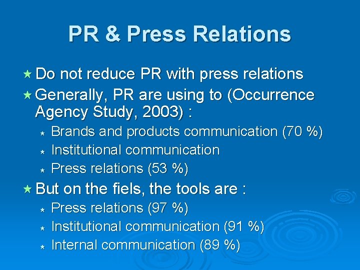 PR & Press Relations « Do not reduce PR with press relations « Generally, PR & Press Relations « Do not reduce PR with press relations « Generally,
