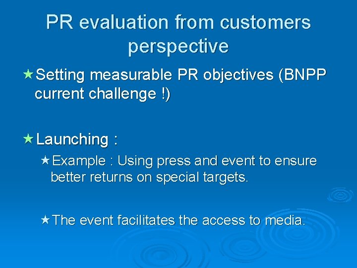 PR evaluation from customers perspective «Setting measurable PR objectives (BNPP current challenge !) «Launching PR evaluation from customers perspective «Setting measurable PR objectives (BNPP current challenge !) «Launching
