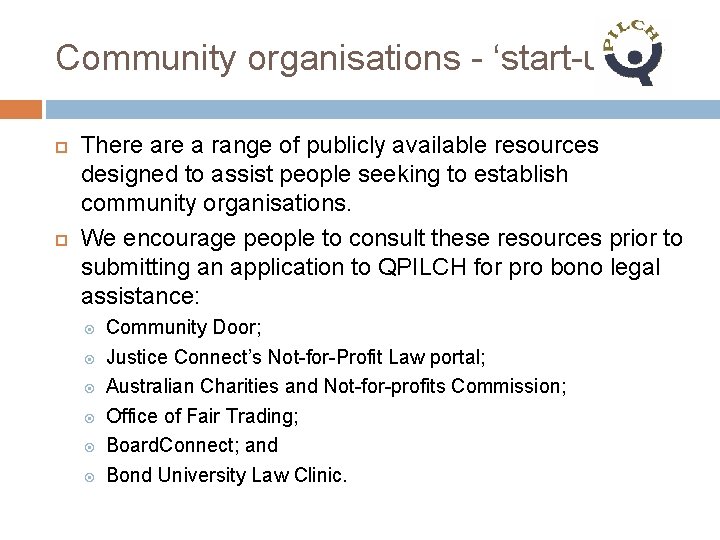 Community organisations - ‘start-up’ There a range of publicly available resources designed to assist