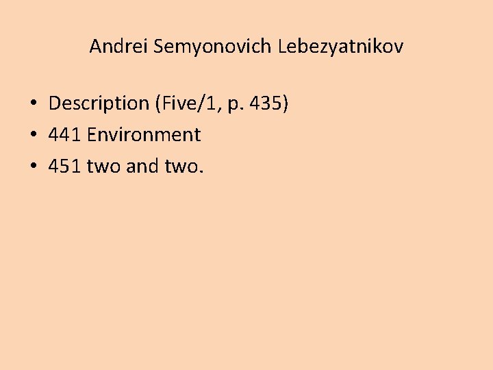 Andrei Semyonovich Lebezyatnikov • Description (Five/1, p. 435) • 441 Environment • 451 two