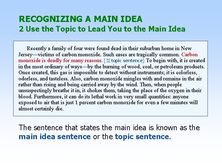 RECOGNIZING A MAIN IDEA 2 Use the Topic to Lead You to the Main