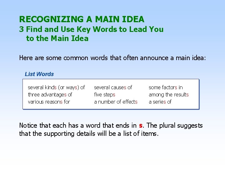 RECOGNIZING A MAIN IDEA 3 Find and Use Key Words to Lead You to