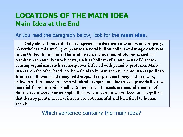 LOCATIONS OF THE MAIN IDEA Main Idea at the End As you read the