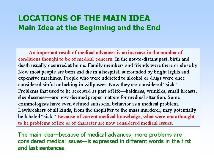 LOCATIONS OF THE MAIN IDEA Main Idea at the Beginning and the End An
