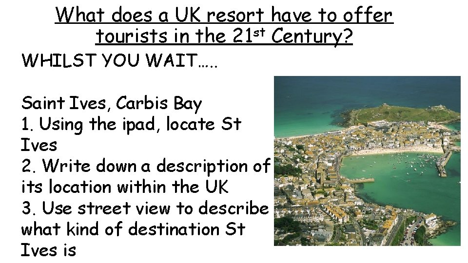 What does a UK resort have to offer tourists in the 21 st Century?