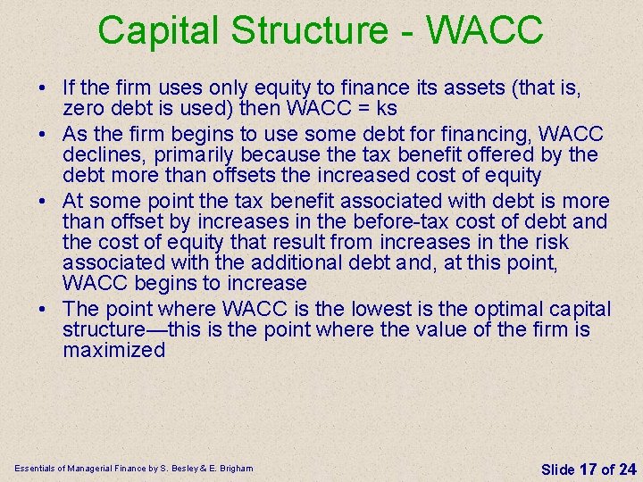 Capital Structure - WACC • If the firm uses only equity to finance its Capital Structure - WACC • If the firm uses only equity to finance its