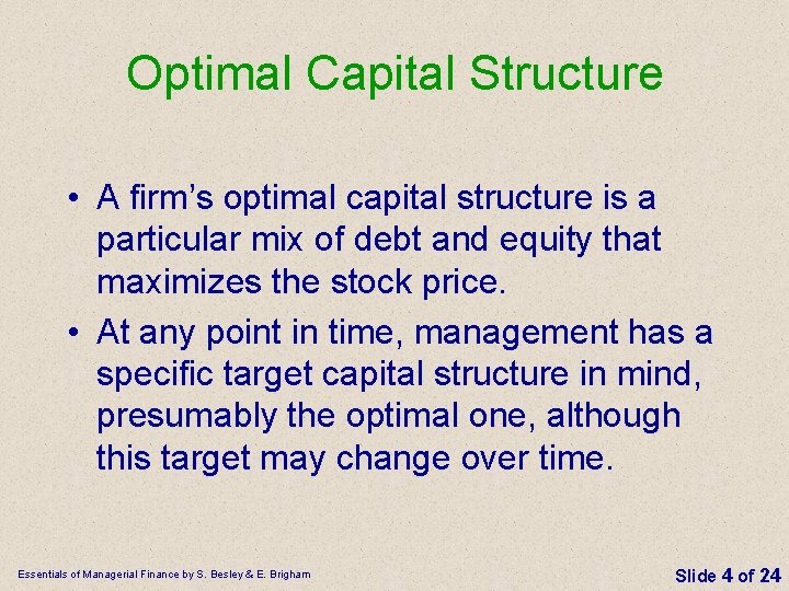 Optimal Capital Structure • A firm’s optimal capital structure is a particular mix of Optimal Capital Structure • A firm’s optimal capital structure is a particular mix of