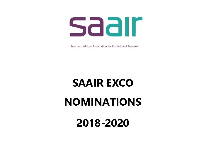 SAAIR EXCO NOMINATIONS 2018 -2020 
