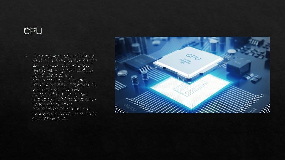 CPU Een processor, ook wel bekend als CPU, is een stuk hardware in een