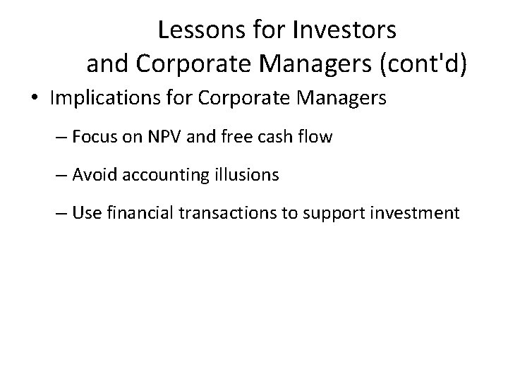 Lessons for Investors and Corporate Managers (cont'd) • Implications for Corporate Managers – Focus