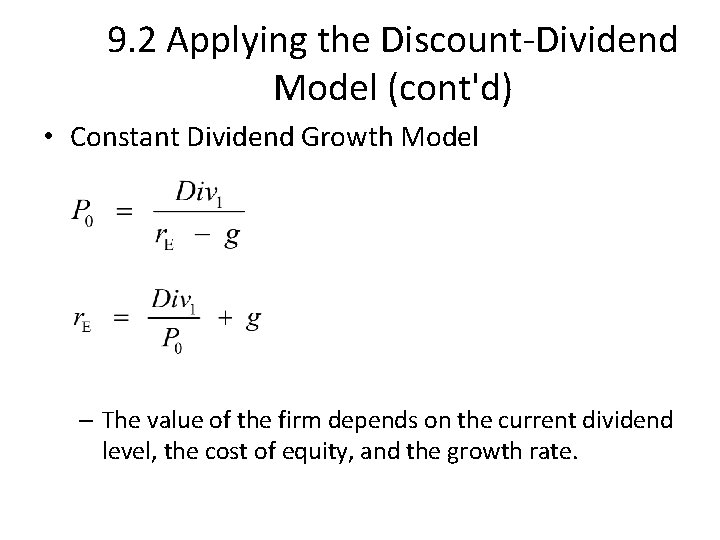 9. 2 Applying the Discount-Dividend Model (cont'd) • Constant Dividend Growth Model – The
