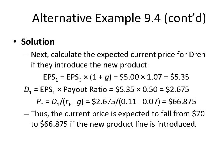 Alternative Example 9. 4 (cont’d) • Solution – Next, calculate the expected current price