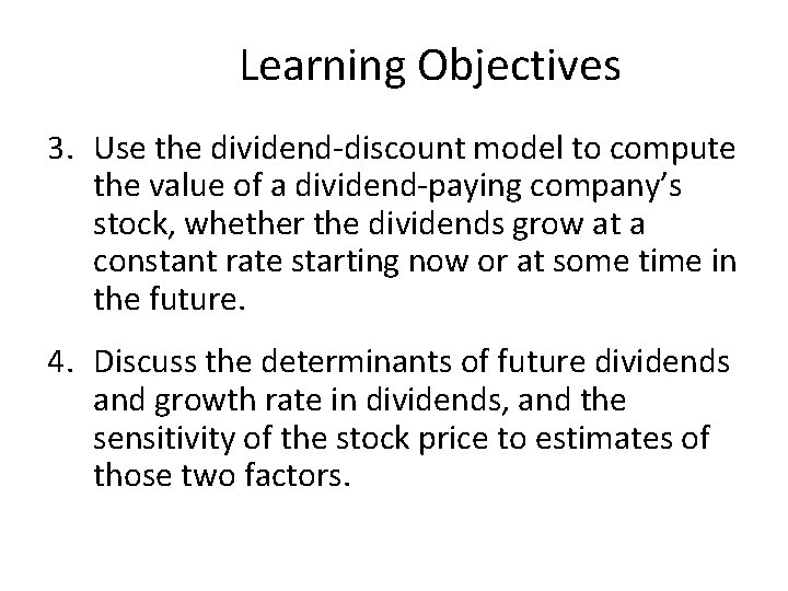 Learning Objectives 3. Use the dividend-discount model to compute the value of a dividend-paying