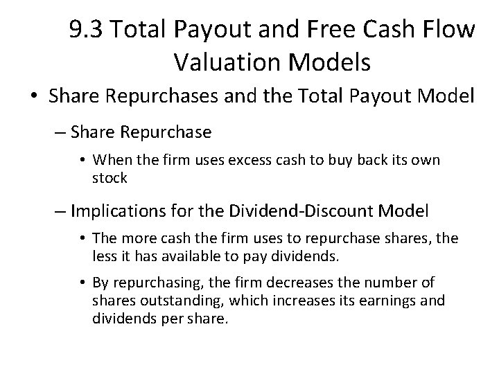 9. 3 Total Payout and Free Cash Flow Valuation Models • Share Repurchases and