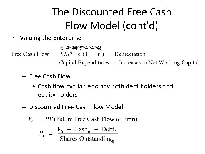 The Discounted Free Cash Flow Model (cont'd) • Valuing the Enterprise – Free Cash