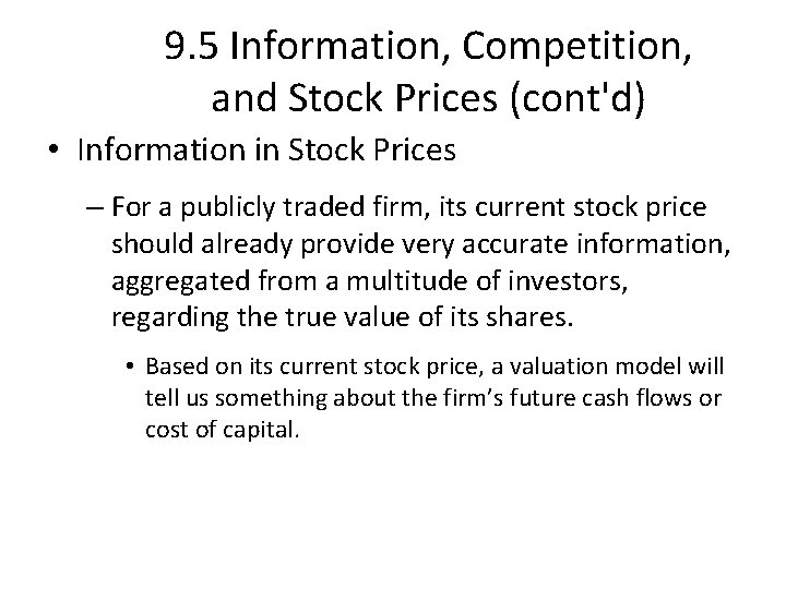 9. 5 Information, Competition, and Stock Prices (cont'd) • Information in Stock Prices –