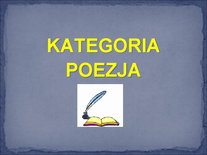 KATEGORIA POEZJA 