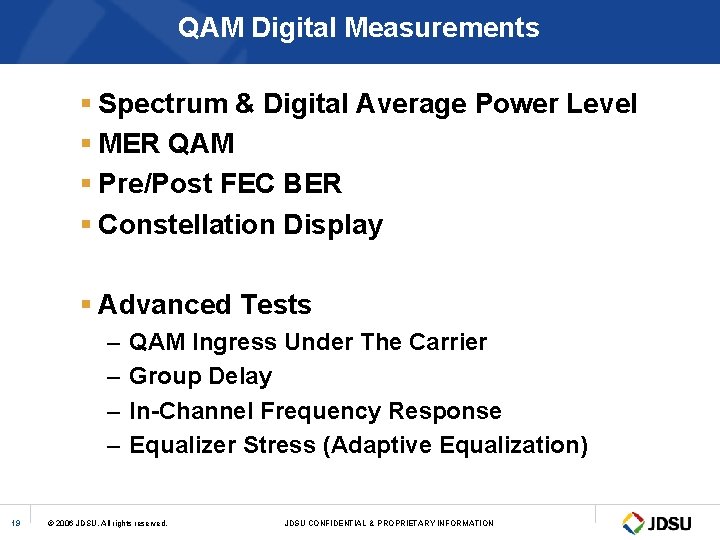QAM Digital Measurements § Spectrum & Digital Average Power Level § MER QAM §