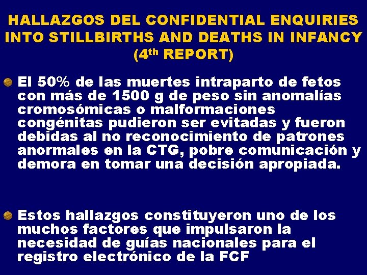 HALLAZGOS DEL CONFIDENTIAL ENQUIRIES INTO STILLBIRTHS AND DEATHS IN INFANCY (4 th REPORT) El