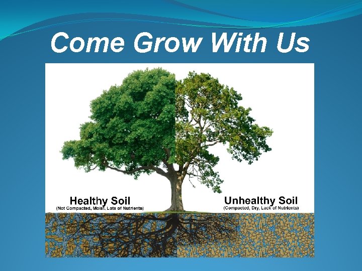 Come Grow With Us 