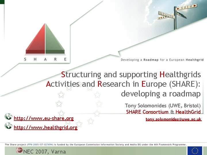 Structuring and supporting Healthgrids Activities and Research in Europe (SHARE): developing a roadmap Tony