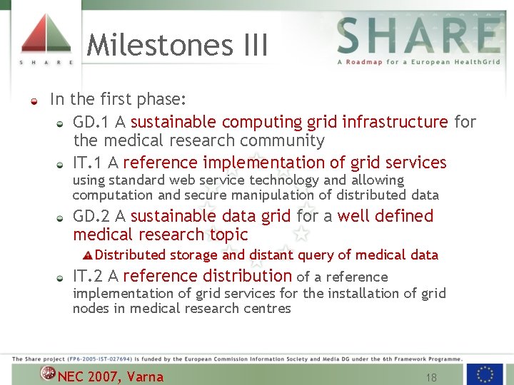 Milestones III In the first phase: GD. 1 A sustainable computing grid infrastructure for