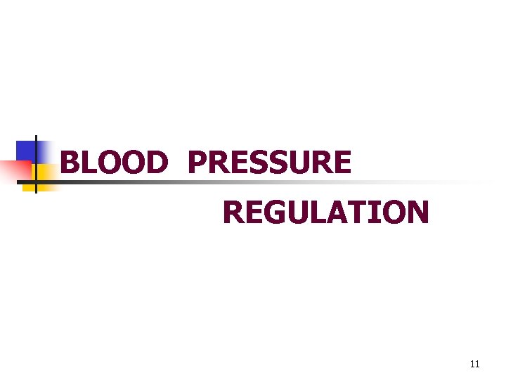BLOOD PRESSURE REGULATION 11 