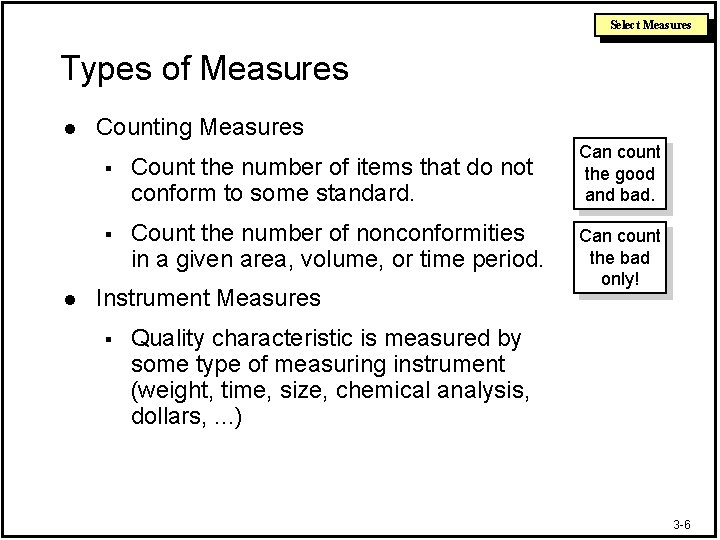 Select Measures Types of Measures l l Counting Measures § Count the number of